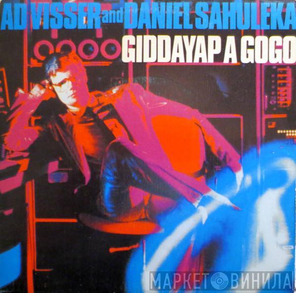 Ad Visser, Daniel Sahuleka - Giddayap A Gogo