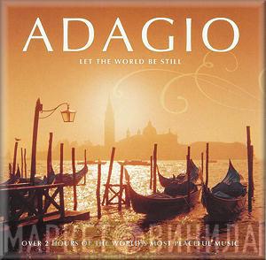  - Adagio: Let The World Be Still