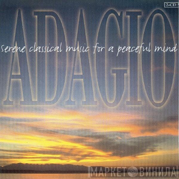  - Adagio (Serene Classical Music For A Peaceful Mind)