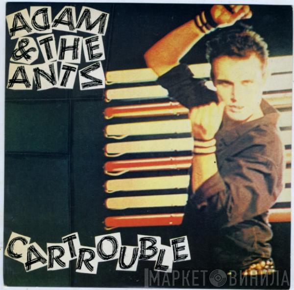 Adam And The Ants - Cartrouble