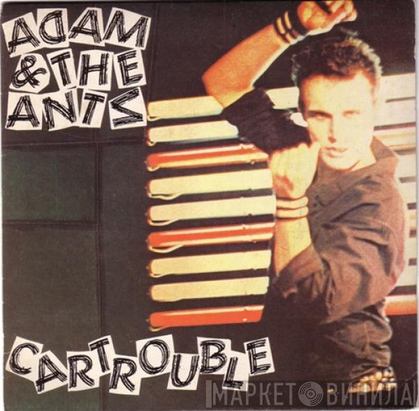 Adam And The Ants - Cartrouble