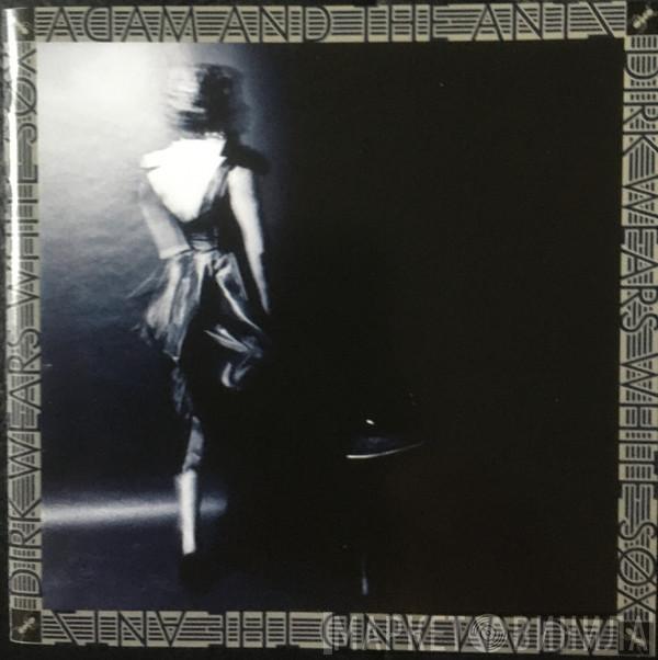 Adam And The Ants - Dirk Wears White Sox