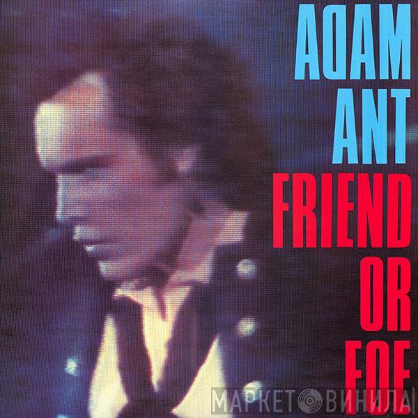  Adam Ant  - Friend Or Foe