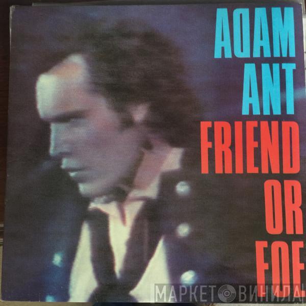  Adam Ant  - Friend Or Foe