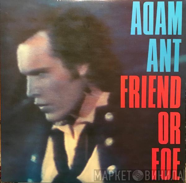  Adam Ant  - Friend Or Foe