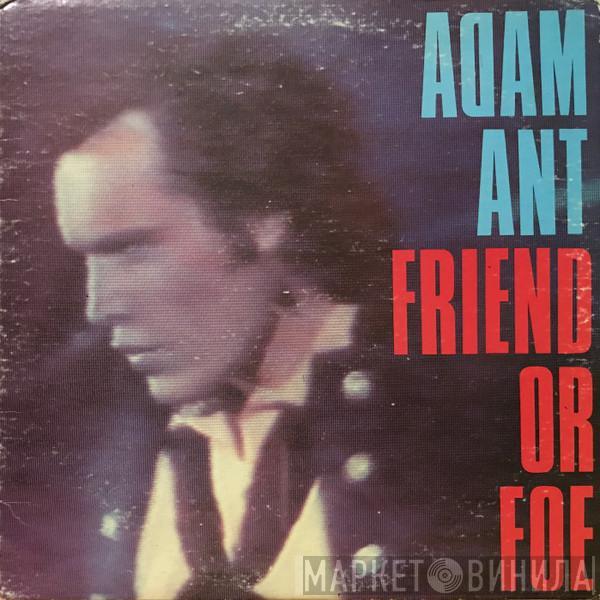  Adam Ant  - Friend Or Foe