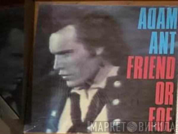  Adam Ant  - Friend Or Foe