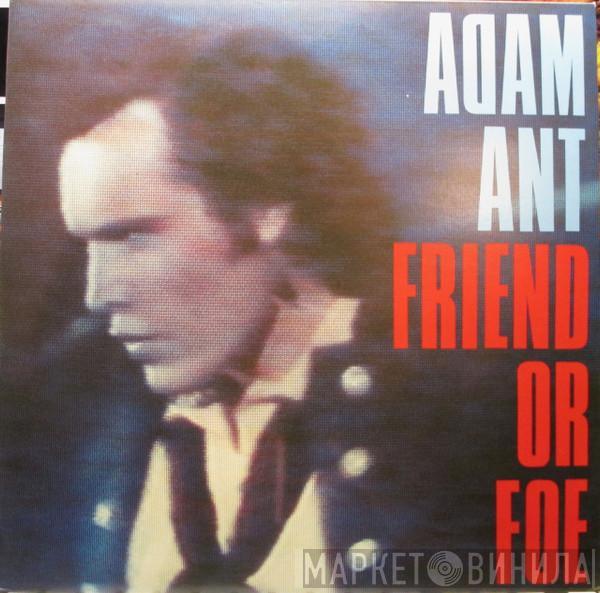  Adam Ant  - Friend Or Foe