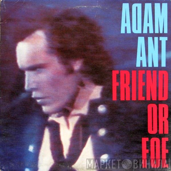  Adam Ant  - Friend Or Foe