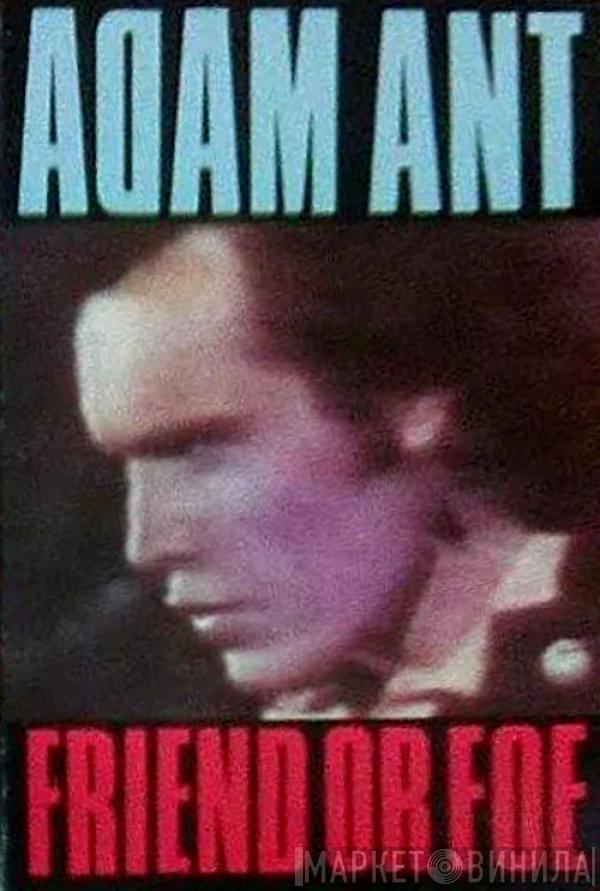  Adam Ant  - Friend Or Foe