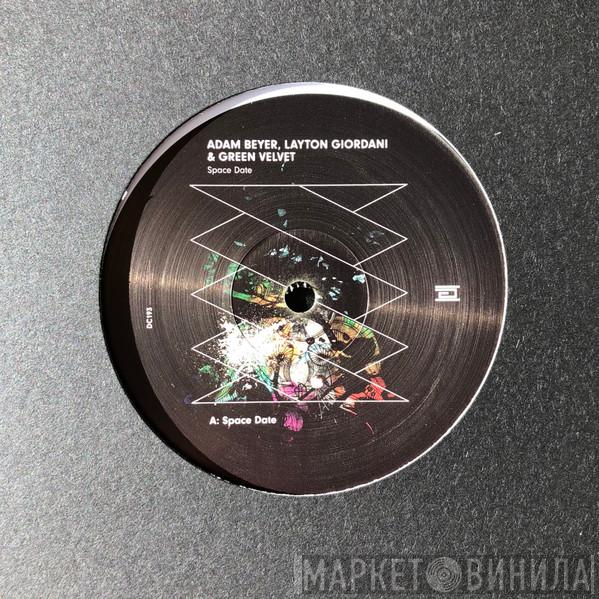 , Adam Beyer & Layton Giordani  Green Velvet  - Space Date