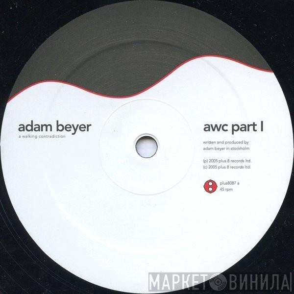 Adam Beyer - A Walking Contradiction