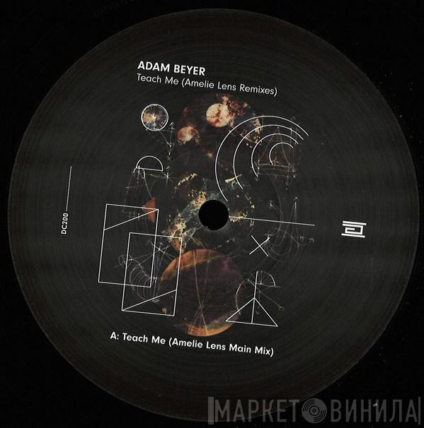 Adam Beyer - Teach Me (Amelie Lens Remixes)