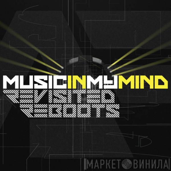 Adam F - Music In My Mind Revisited Reboots