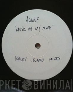  Adam F  - Music In My Mind