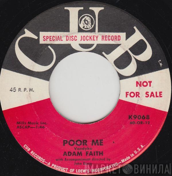  Adam Faith  - Poor Me