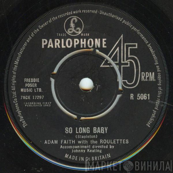 Adam Faith, The Roulettes - So Long Baby