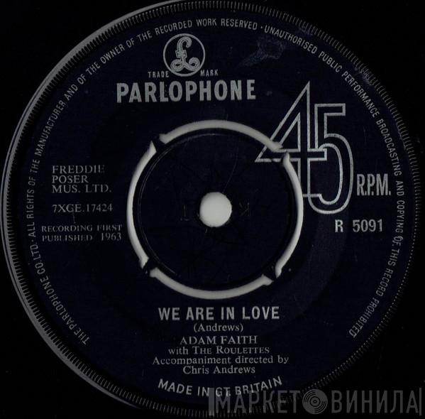 Adam Faith, The Roulettes - We Are In Love