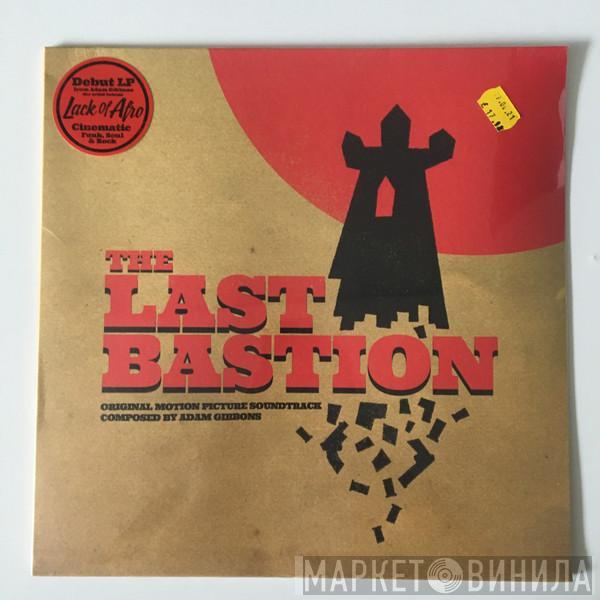 Adam Gibbons - The Last Bastion (Original Motion Picture Soundtrack)