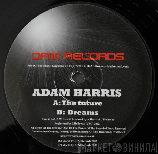 Adam Harris - The Future / Dreams