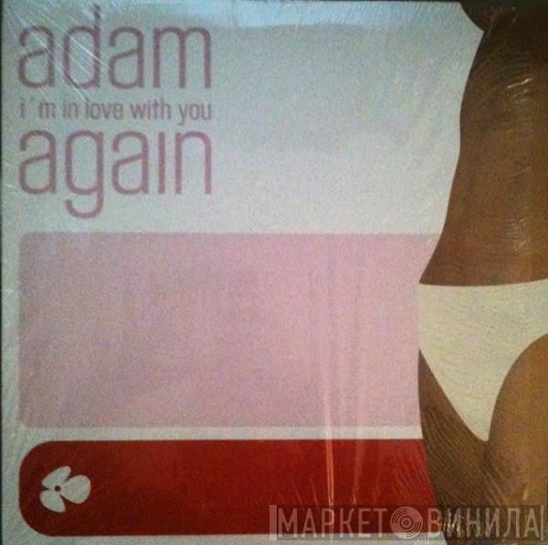 Adam  - I'm In Love With You Again