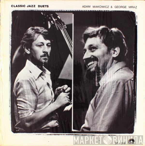 Adam Makowicz, George Mraz - Classic Jazz Duets