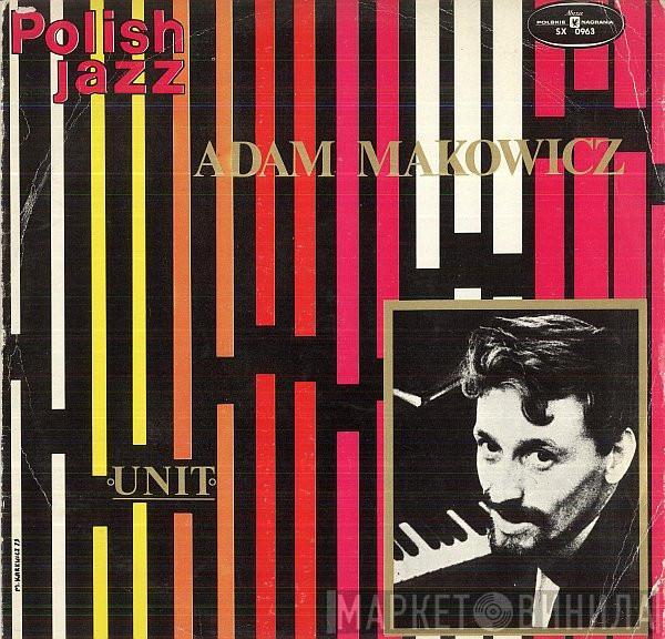  Adam Makowicz  - Unit