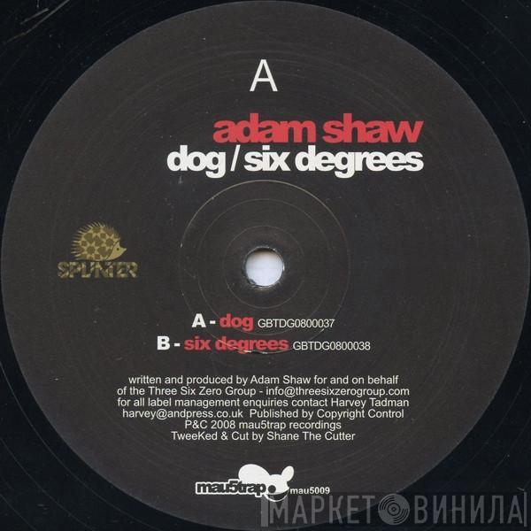 Adam Shaw - Dog / Six Degrees