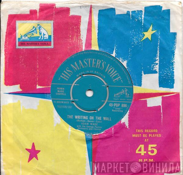 Adam Wade , George Paxton And His Orchestra And Chorus - Point Of No Return / The Writing On The Wall