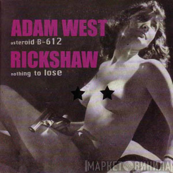 Adam West , Rickshaw - Asteroid B-612 / Nothing To Lose