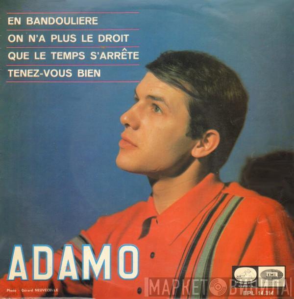 Adamo - En Bandoulière / On N'a Plus Le Droit / Que Le Temps S'arrête / Tenez Vous Bien