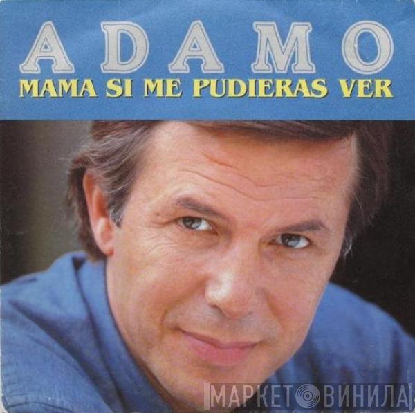 Adamo - Mama Si Me Pudieras Ver