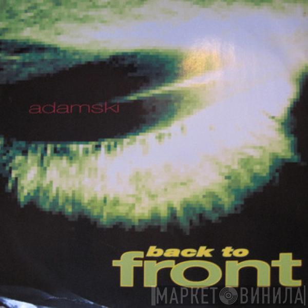 Adamski  - Back To Front
