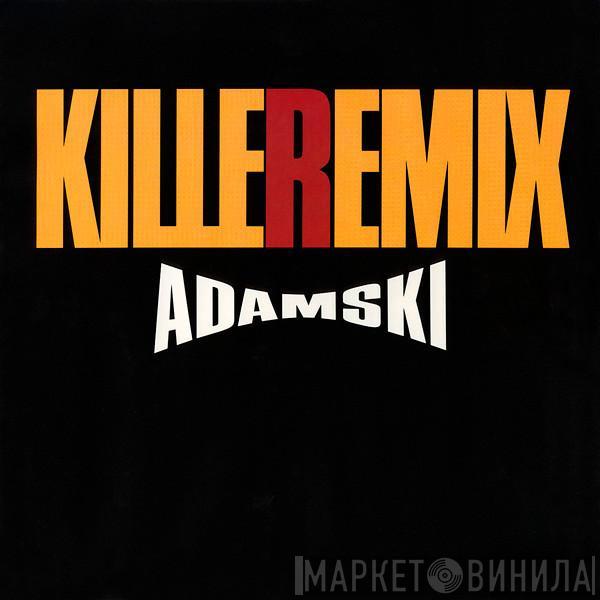 Adamski - Killeremix