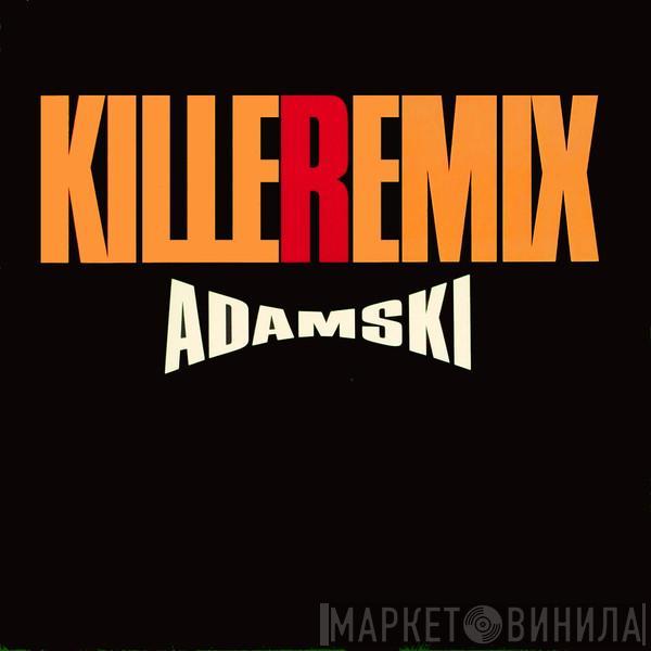  Adamski  - Killeremix