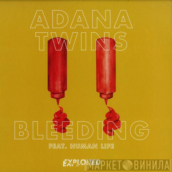 Adana Twins, Human Life - Bleeding
