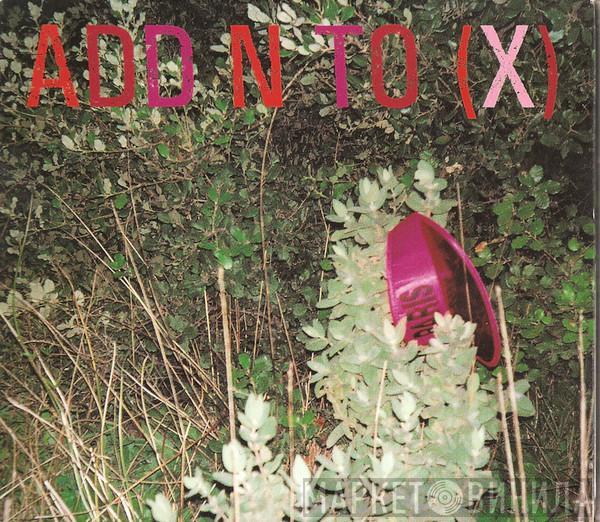  Add N To (X)  - Add Insult To Injury