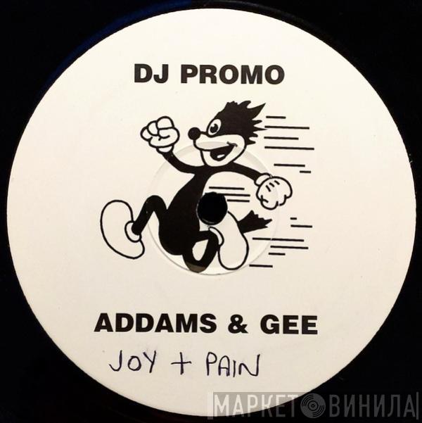 Addams & Gee - Joy & Pain