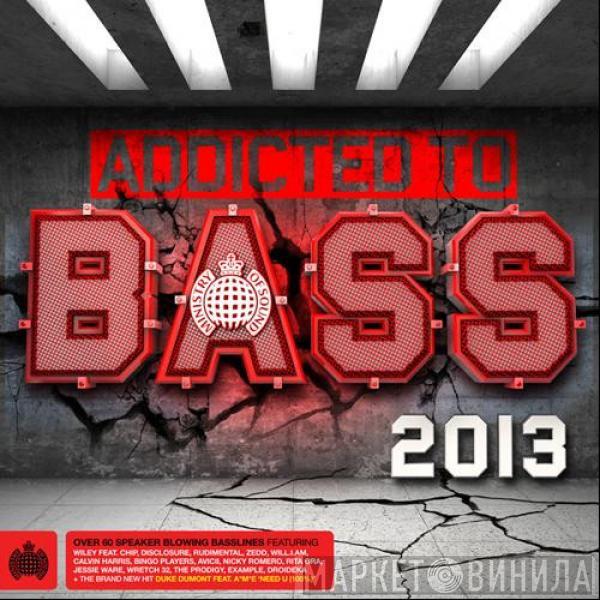  - Addicted To Bass 2013