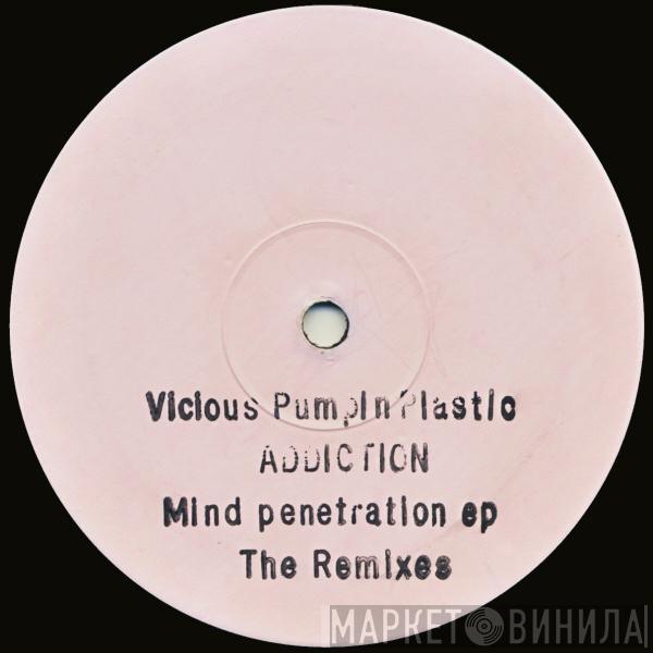 Addiction - Mind Penetration EP (The Remixes)