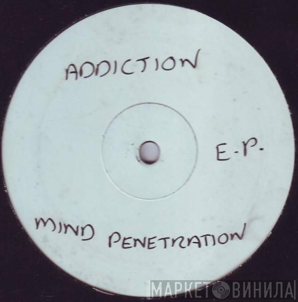 Addiction - Mind Penetration EP