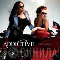 Addictive  - Domino Effect