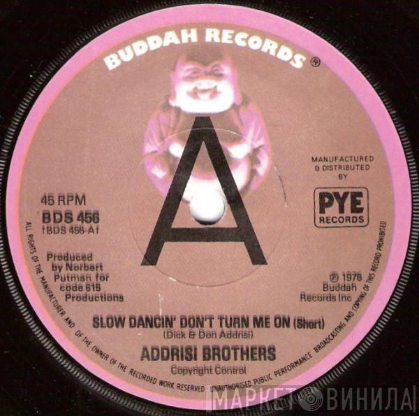 Addrisi Brothers - Slow Dancin' Don't Turn Me On