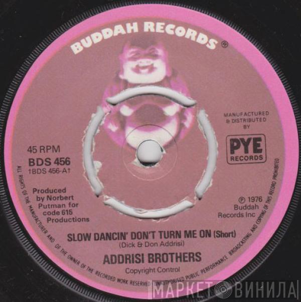 Addrisi Brothers - Slow Dancin' Don't Turn Me On