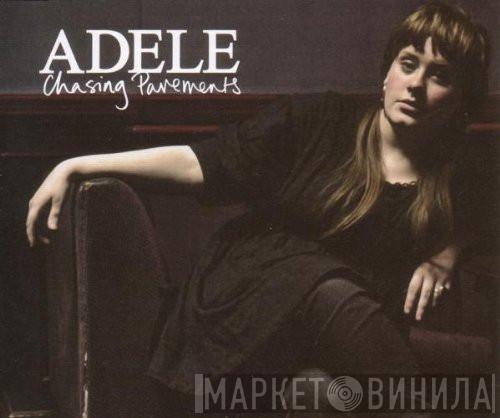 Adele  - Chasing Pavements