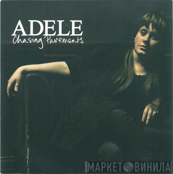 Adele  - Chasing Pavements