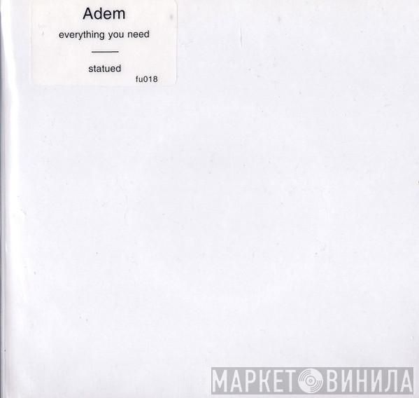 Adem  - Everything You Need / Statued