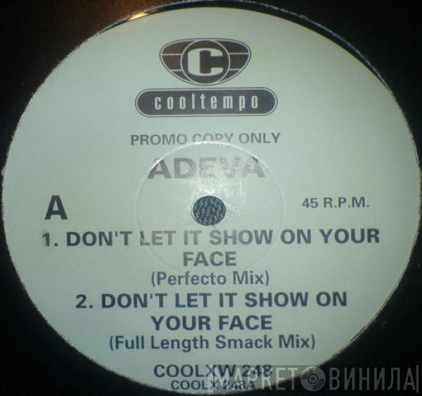 Adeva - Don't Let It Show On Your Face