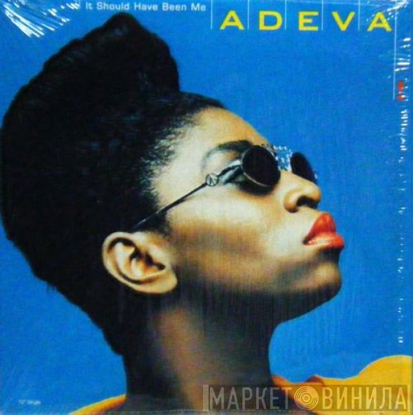 Adeva - It Should Have Been Me