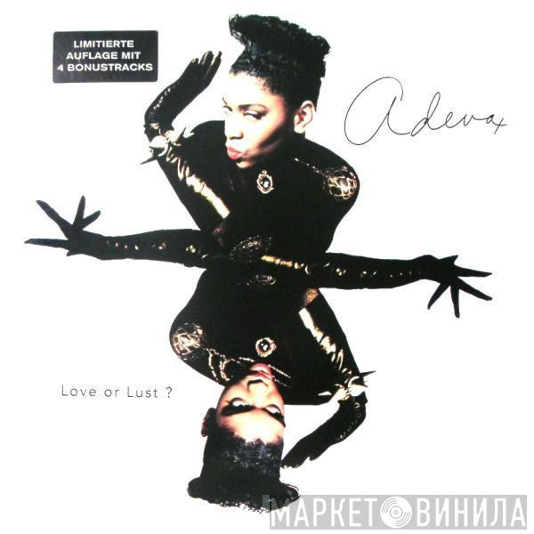  Adeva  - Love Or Lust?